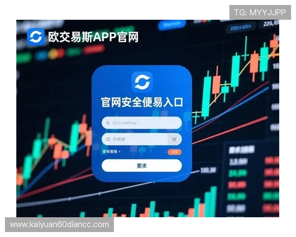 欧博会员登录网址入口最新官方入口地址推荐，方便用户快速安全登录平台
